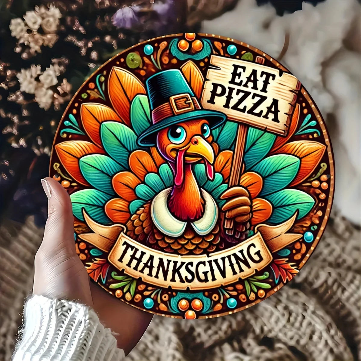 Humorous Thanksgiving Turkey Aluminum Metal Sign
