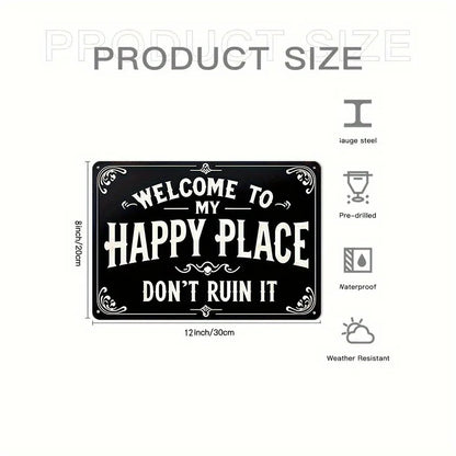 vintage tin "Welcome to my happy place don't ruin it" sign