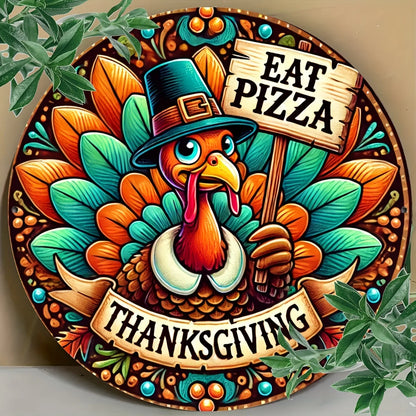Humorous Thanksgiving Turkey Aluminum Metal Sign